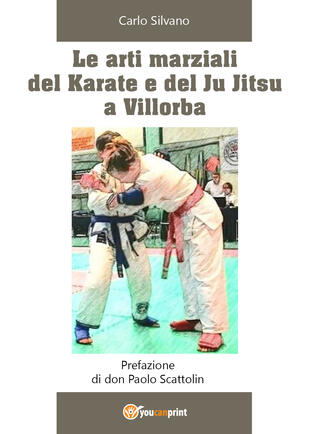 copertina Le arti marziali del Karate e del Ju Jitsu a Villorba