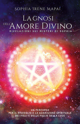 copertina La gnosi dell'amore divino. Rivelazioni sui misteri di Sophia
