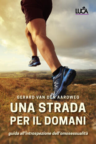 copertina Una strada per il domani. Una guida all'introspezione dell'omosessualità