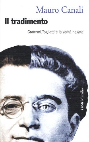 copertina Il tradimento. Gramsci, Togliatti e la verit&agrave; negata