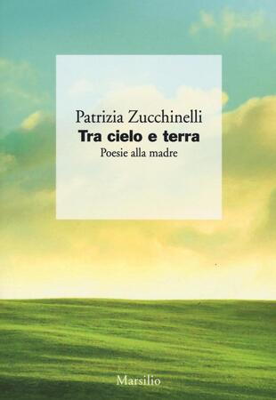 copertina Tra cielo e terra. Poesie alla madre