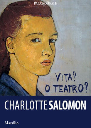 copertina Charlotte Salomon. Vita? O teatro? Ediz. a colori