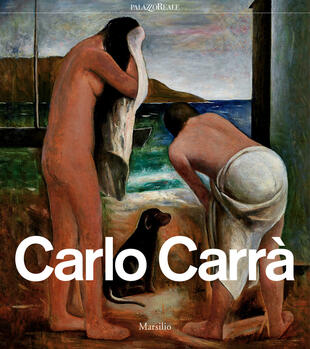 copertina Carlo Carrà. La vita e le opere. Ediz. a colori