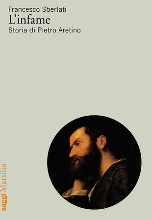 copertina L' infame. Storia di Pietro Aretino