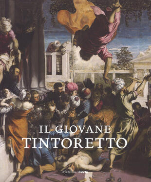 copertina Il giovane Tintoretto. Catalogo della mostra (7 settembre-2018-6 gennaio 2019). Ediz. a colori