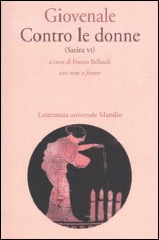 copertina Contro le donne (Satira VI). Con testo latino a fronte