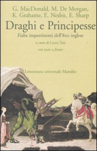 copertina Draghi e principesse. Fiabe impertinenti dell'800 inglese. Testo inglese a fronte