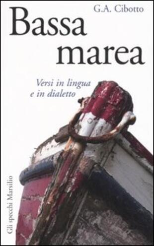 copertina Bassa marea. Versi in lingua e in dialetto