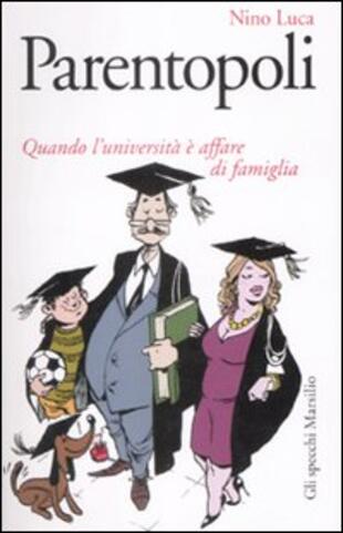 copertina Parentopoli. Quando l'università è affare di famiglia