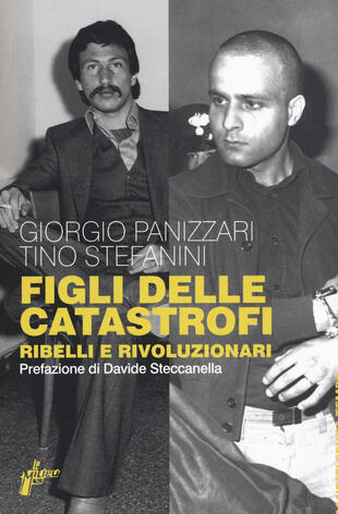 copertina Figli delle catastrofi. Ribelli e rivoluzionari