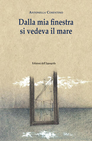 copertina Dalla mia finestra si vedeva il mare