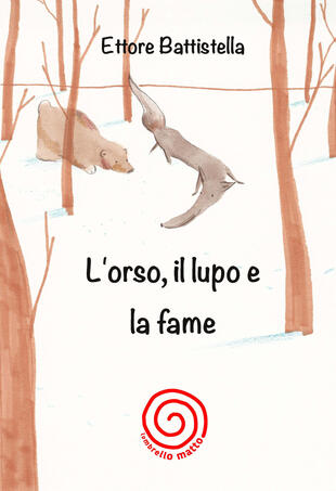 copertina L' orso, il lupo e la fame. Ediz. illustrata