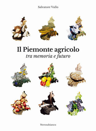 copertina Il Piemonte agricolo tra memoria e futuro