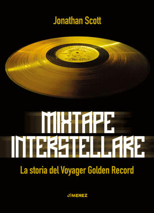 copertina Mixtape interstellare. La storia del Voyager Golden Record