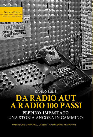 copertina Da Radio Aut a Radio 100 passi. Peppino Impastato, una storia ancora in cammino