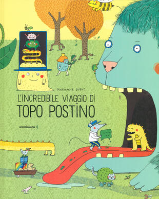 copertina L' incredibile viaggio di Topo Postino. Ediz. a colori