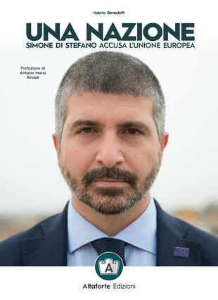 copertina Una nazione. Simone Di Stefano accusa l'Unione europea