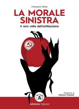copertina La morale sinistra. Il vero volto dell'antifascismo
