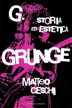 copertina G Storia ed estetica Grunge