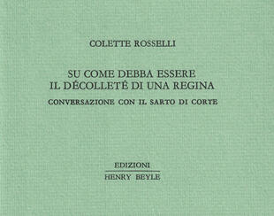 copertina Su come debba essere il d&eacute;collet&eacute; di una regina