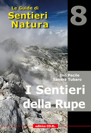 copertina I sentieri della rupe. 40 itinerari escursionistici sulle vette più alte della montagna friulana