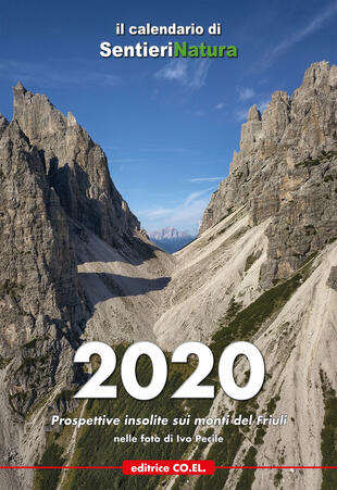 copertina 12 mesi sulle montagne del Friuli. Prospettive insolite sui monti del Friuli. Calendario 2020. Ediz. a spirale