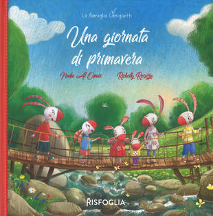 copertina Una giornata di primavera. La famiglia Coniglietti. Ediz. a colori