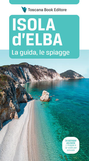 copertina Isola d'Elba. La guida, le spiagge