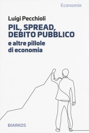 copertina PIL, spread, debito pubblico e altre pillole di economia