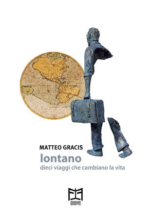 copertina Lontano. Dieci viaggi che cambiano la vita