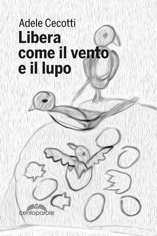 copertina Libera come il vento e il lupo