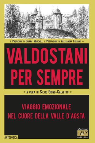 copertina Valdostani per sempre. Viaggio emozionale nel cuore della Valle d'Aosta