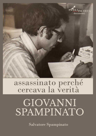 copertina Giovanni Spampinato. Assassinato perché cercava la verità