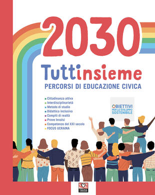 copertina 2030 tuttinsieme. Percorsi di educazione civica. Per le Scuole superiori