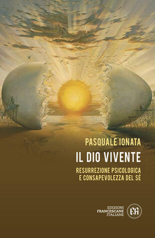 copertina Il Dio vivente. Resurrezione psicologica e consapevolezza del Sé