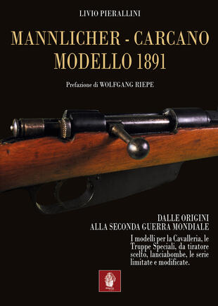 copertina Mannlicher-Carcano modello 1891. Dalle origini alla seconda guerra mondiale