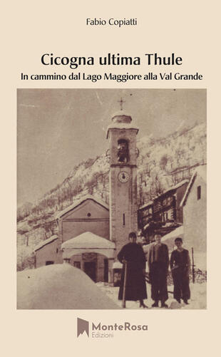 copertina Cicogna ultima Thule. In cammino dal lago Maggiore alla Val Grande