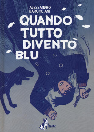 copertina Quando tutto divent&ograve; blu