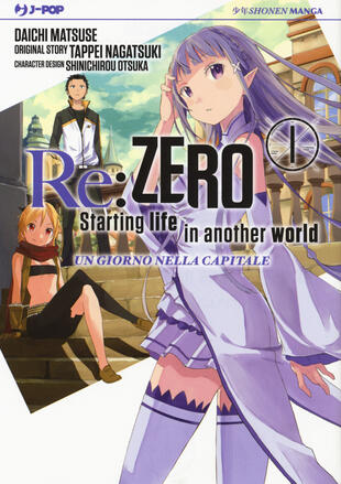 copertina Re: zero. Starting life in another world. Un giorno nella capitale. Vol. 1