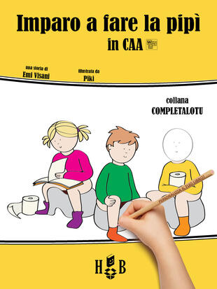 copertina Imparo a fare la pipì, in CAA (Comunicazione Aumentativa Alternativa). Ediz. illustrata