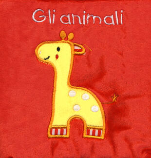 copertina Gli animali. Il mio primo libro di stoffa. I batuffolibri. Ediz. a colori