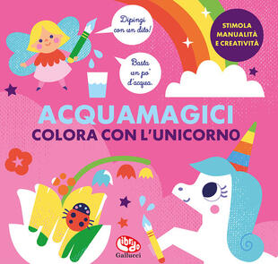 copertina Colora con l'unicorno. Acquamagici. Ediz. a colori