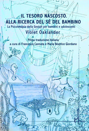 copertina Il tesoro nascosto. Alla ricerca del sé del bambino. La psicoterapia della Gestalt per bambini e adolescenti