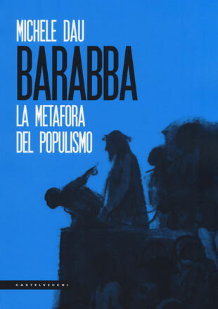 copertina Barabba. La metafora del populismo