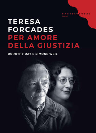 copertina Per amore della giustizia. Dorothy Day e Simone Weil