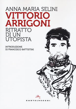 copertina Vittorio Arrigoni. Ritratto di un utopista