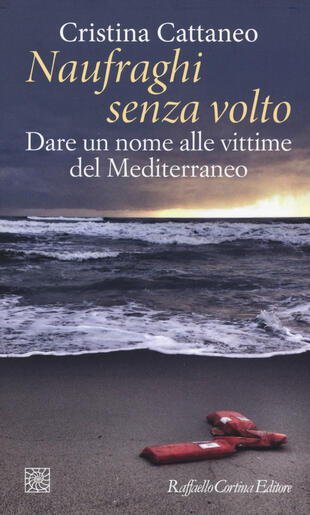 copertina Naufraghi senza volto. Dare un nome alle vittime del Mediterraneo