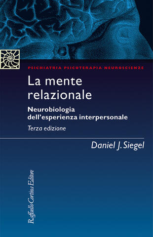 copertina La mente relazionale. Neurobiologia dell'esperienza interpersonale