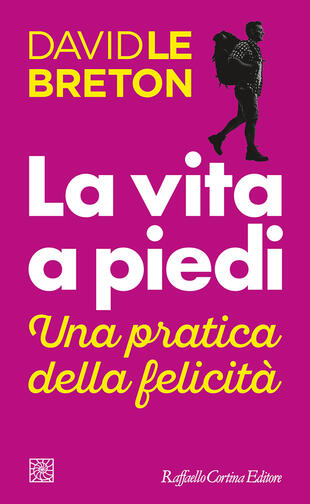 copertina La vita a piedi. Una pratica della felicità
