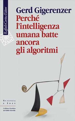 copertina Perché l'intelligenza umana batte ancora gli algoritmi